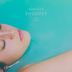 Shudder - Single by BASECAMP album reviews, ratings, credits