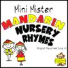 Mini Mister Mandarin Nursery Rhymes (English Favorites Sung In) album lyrics, reviews, download