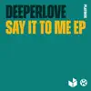 Say It to Me - EP album lyrics, reviews, download
