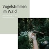 Vogelstimmen im Wald – Vogelstimmen in der Morgendämmerung, Waldvögel