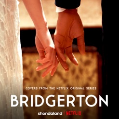 BRIDGERTON - COVERS FROM THE NETFLIX cover art