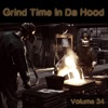 Grind Time In Da Hood Vol, 34, 2019