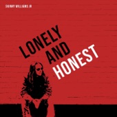 Skinny Williams Jr. - Lonely & Honest