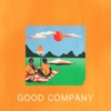 Good Company - Single