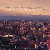 Kopenhagen (feat. ICEKIID & Noah Carter) by Gilli