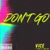Don't Go (feat. Becky G and Mr. Eazi) - Single album lyrics, reviews, download