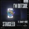 I'm Outside (feat. Charity Vance) - Star Seed lyrics