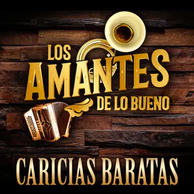 Caricias Baratas - Single - Amantes De Lo Bueno
