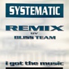 I Got the Music (Bliss Team Remix) - Single