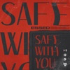 Safe with You - Single