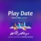 Play Date - Will Adagio lyrics