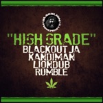 Blackout JA, Kandiman, Liondub & Rumble - High Grade