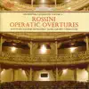 Stream & download Rossini Operatic Overtures: Orchestral Favourites Vol. X