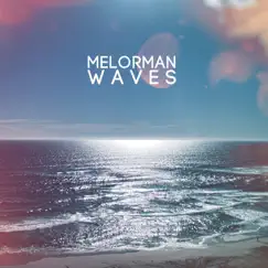 Waves by Melorman album reviews, ratings, credits