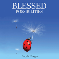 Gary M. Douglas - Blessed Possibilities (Unabridged) artwork
