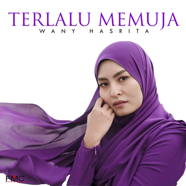 Wany Hasrita - Terlalu Memuja