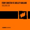 Armin van Buuren & Ferry Corsten - Holding On