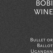 Bullet or Ballot Ugandan artwork