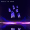 Reach the Moon - Single