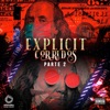 Explicit Corridos, Pt. 2