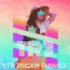 Str3nger Thingz - Single album lyrics, reviews, download