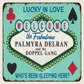 Palmyra Delran and the Doppel Gang - Who's Been Sleeping Here?