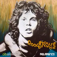 Roadhouse Trance - Single by Claudinho Brasil & Reverence album reviews, ratings, credits