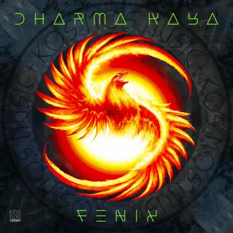 Fenix (feat. Electrosoul System) by Dharma Kaya album reviews, ratings, credits