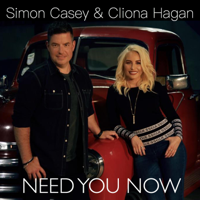 Simon Casey & Cliona Hagan - Need You Now artwork