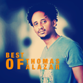 Best Of Thomas Alazar (Eritrean Music) - Thomas Alazar