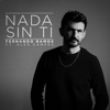 Nada Sin Ti (feat. Alex Campos) - Single