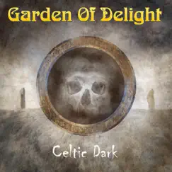 Celtic Dark by Garden Of Delight album reviews, ratings, credits