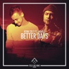Better Days (feat. Jaimes) - Single
