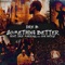 Something Better (feat. Dre Murray & Joe Gates) - Dre B lyrics