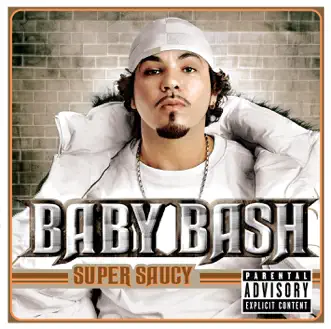Super Saucy by Baby Bash album reviews, ratings, credits