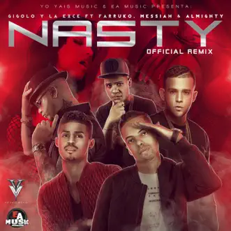 Nasty (Remix) [feat. Farruko, Messiah & Almighty] - Single by Gigolo & La Exce album reviews, ratings, credits