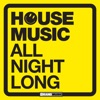House Music - All Night Long, 2019