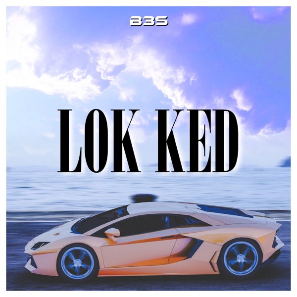 Lok Ked - Single by B3S on Apple Music