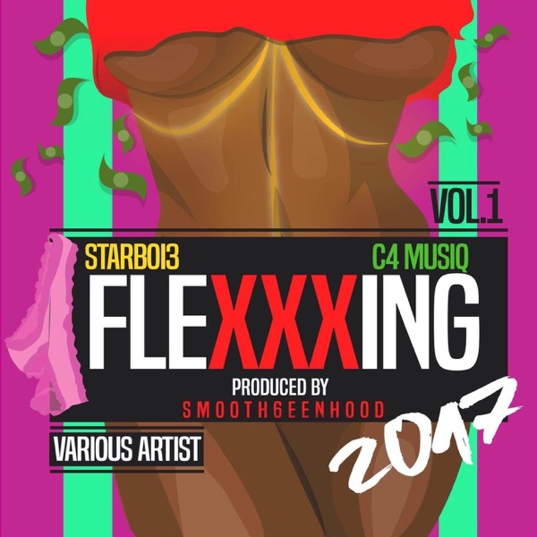 Flexxing - Single - StarBoi3 & C4 Musiq