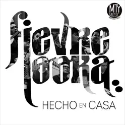 Hecho en Casa (feat. Elida Reyna Y Avante) - Fievre Looka