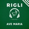 Ave Maria - RIGLI lyrics