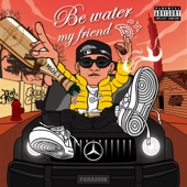 Be Water, My Friend - EP artwork