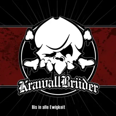Bis in alle Ewigkeit - Krawallbrüder Bis in alle Ewigkeit - Krawallbrüder