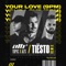 Your Love (9PM) - ATB, Topic, A7S & Tiësto lyrics