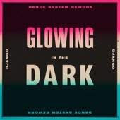 Glowing in the Dark (Dance System Rework) artwork