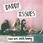 Daddy Issues - Veronica
