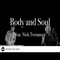 Body and Soul (feat. Nick Terranova) - Anthony Rice lyrics