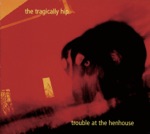 The Tragically Hip - Don't Wake Daddy