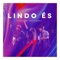 Lindo És (feat. Felipe S. Santos & Gabi Sampaio) artwork