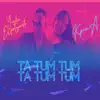 Ta Tum Tum - Single album lyrics, reviews, download